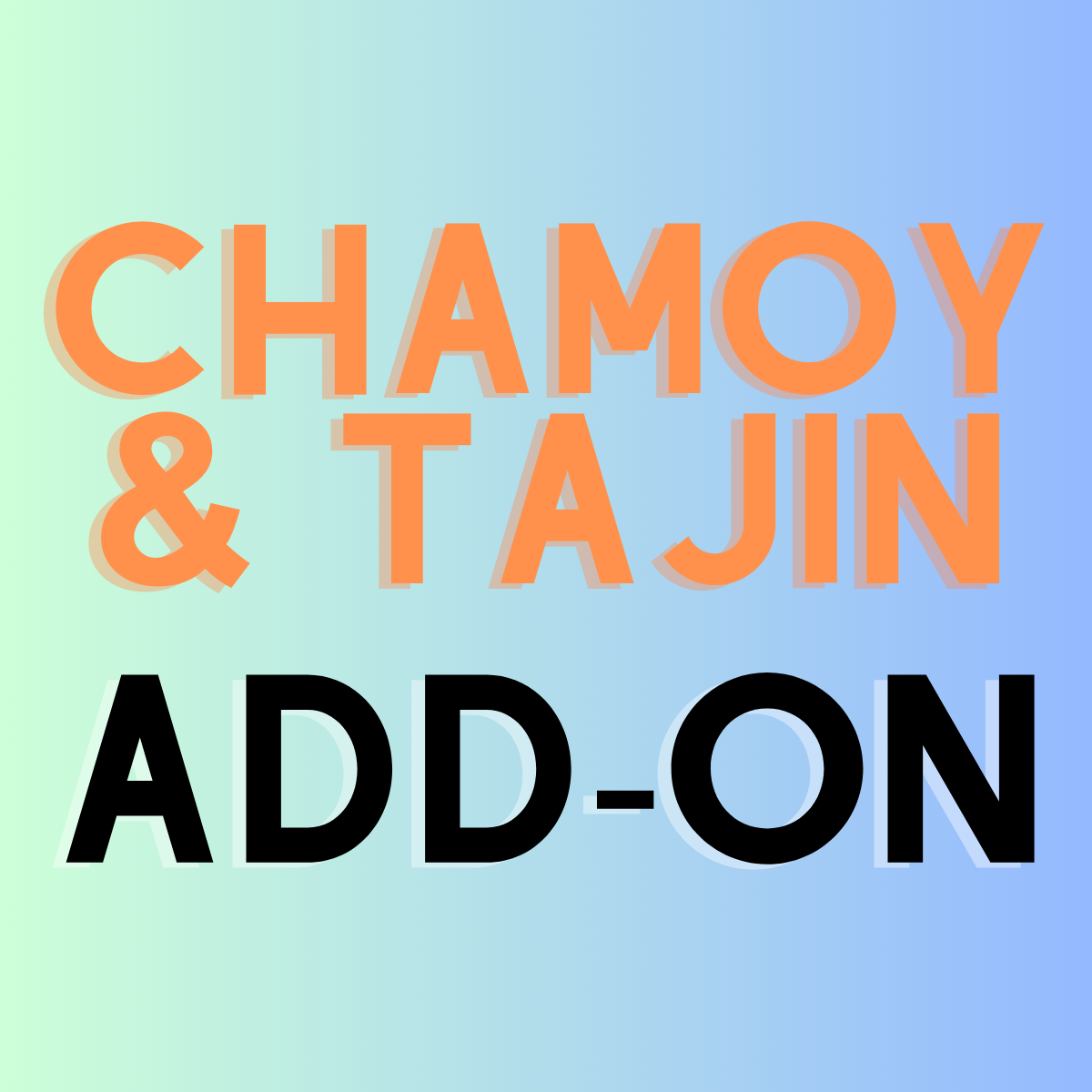 Chamoy & Tajin add-on